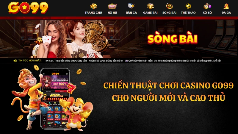 Tổng hợp bí kíp và chiến thuật chơi Casino GO99 giúp người chơi tối ưu hóa lợi nhuận và kiểm soát vốn thông minh.